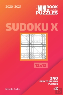 Bertrand.pt - The Mini Book Of Logic Puzzles 2020-2021. Sudoku X 12x12 - 240 Easy To Master Puzzles. #2
