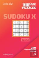 The Mini Book Of Logic Puzzles 2020-2021. Sudoku X 12x12 - 240 Easy To Master Puzzles. #5