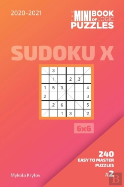 Bertrand.pt - The Mini Book Of Logic Puzzles 2020-2021. Sudoku X 6x6 - 240 Easy To Master Puzzles. #2