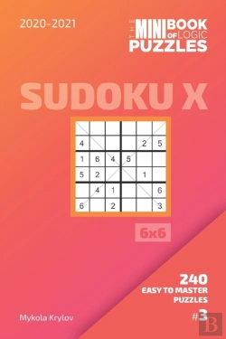 Bertrand.pt - The Mini Book Of Logic Puzzles 2020-2021. Sudoku X 6x6 - 240 Easy To Master Puzzles. #3