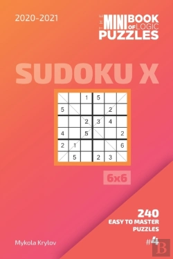 Bertrand.pt - The Mini Book Of Logic Puzzles 2020-2021. Sudoku X 6x6 - 240 Easy To Master Puzzles. #4