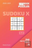 The Mini Book Of Logic Puzzles 2020-2021. Sudoku X 6x6 - 240 Easy To Master Puzzles. #9