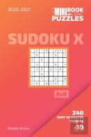 The Mini Book Of Logic Puzzles 2020-2021. Sudoku X 8x8 - 240 Easy To Master Puzzles. #10