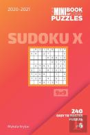 The Mini Book Of Logic Puzzles 2020-2021. Sudoku X 9x9 - 240 Easy To Master Puzzles. #6