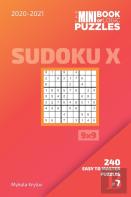 The Mini Book Of Logic Puzzles 2020-2021. Sudoku X 9x9 - 240 Easy To Master Puzzles. #7