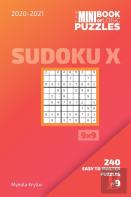 The Mini Book Of Logic Puzzles 2020-2021. Sudoku X 9x9 - 240 Easy To Master Puzzles. #9
