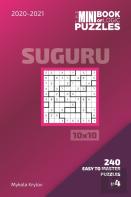 The Mini Book Of Logic Puzzles 2020-2021. Suguru 10x10 - 240 Easy To Master Puzzles. #4