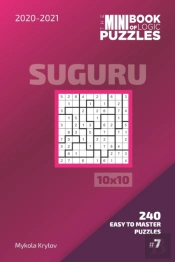 The Mini Book Of Logic Puzzles 2020-2021. Suguru 10x10 - 240 Easy To Master Puzzles. #7