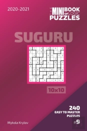 The Mini Book Of Logic Puzzles 2020-2021. Suguru 10x10 - 240 Easy To Master Puzzles. #9