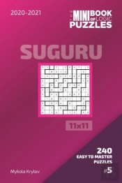 The Mini Book Of Logic Puzzles 2020-2021. Suguru 11x11 - 240 Easy To Master Puzzles. #5