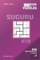 The Mini Book Of Logic Puzzles 2020-2021. Suguru 5x5 - 240 Easy To Master Puzzles. #7