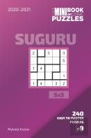 The Mini Book Of Logic Puzzles 2020-2021. Suguru 5x5 - 240 Easy To Master Puzzles. #9