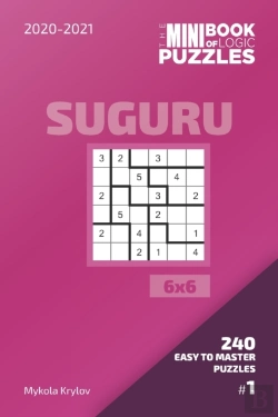 Bertrand.pt - The Mini Book Of Logic Puzzles 2020-2021. Suguru 6x6 - 240 Easy To Master Puzzles. #1