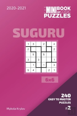 Bertrand.pt - The Mini Book Of Logic Puzzles 2020-2021. Suguru 6x6 - 240 Easy To Master Puzzles. #2