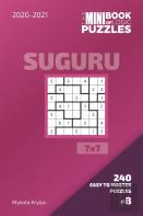 The Mini Book Of Logic Puzzles 2020-2021. Suguru 7x7 - 240 Easy To Master Puzzles. #8