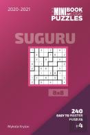 The Mini Book Of Logic Puzzles 2020-2021. Suguru 8x8 - 240 Easy To Master Puzzles. #4