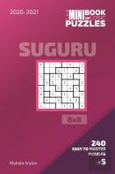 The Mini Book Of Logic Puzzles 2020-2021. Suguru 8x8 - 240 Easy To Master Puzzles. #5