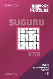 The Mini Book Of Logic Puzzles 2020-2021. Suguru 8x8 - 240 Easy To Master Puzzles. #5