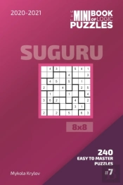 The Mini Book Of Logic Puzzles 2020-2021. Suguru 8x8 - 240 Easy To Master Puzzles. #7