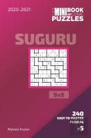 The Mini Book Of Logic Puzzles 2020-2021. Suguru 9x9 - 240 Easy To Master Puzzles. #5