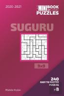 The Mini Book Of Logic Puzzles 2020-2021. Suguru 9x9 - 240 Easy To Master Puzzles. #8