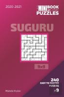 The Mini Book Of Logic Puzzles 2020-2021. Suguru 9x9 - 240 Easy To Master Puzzles. #9