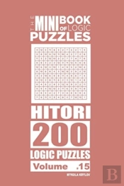 The Mini Book Of Logic Puzzles - Hitori 200 (Volume 15)