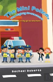 The Mini Police, The Mighty Protectors