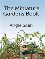 The Miniature Gardens Book