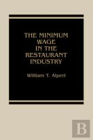 The Minimum Wage In The Restaurant Industry