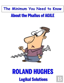 Bertrand.pt - The Minimum You Need To Know About The Phallus Of Agile