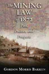 The Mining Law Of 1872