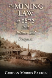 The Mining Law Of 1872
