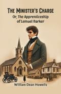 The Minister'S Charge Or, The Apprenticeship Of Lemuel Barker
