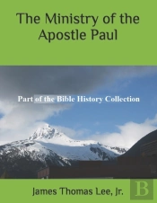 The Ministry Of The Apostle Paul