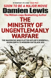 The Ministry Of Ungentlemanly Warfare