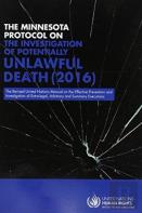 The Minnesota Protocol On The Investigation Of Potentially Unlawful Death 2016