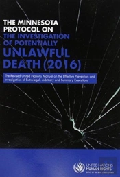 The Minnesota Protocol On The Investigation Of Potentially Unlawful Death 2016
