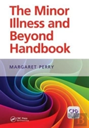 The Minor Illness And Beyond Handbook
