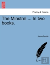 The Minstrel ... In Two Books.