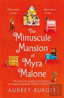 The Minuscule Mansion Of Myra Malone