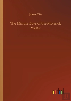 Bertrand.pt - The Minute Boys Of The Mohawk Valley