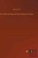 The Minute Boys Of The Mohawk Valley