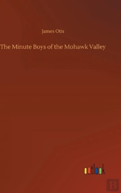 Bertrand.pt - The Minute Boys Of The Mohawk Valley