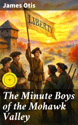 Bertrand.pt - The Minute Boys Of The Mohawk Valley