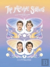 The Mirabal Sisters, From Caterpillars To Butterflies