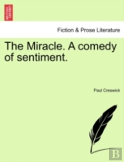 Bertrand.pt - The Miracle. A Comedy Of Sentiment.