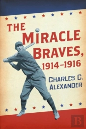 The Miracle Braves, 1914-1916