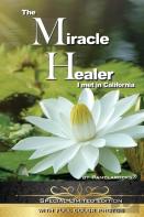 The Miracle Healer I Met In California