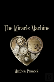 The Miracle Machine: Poems